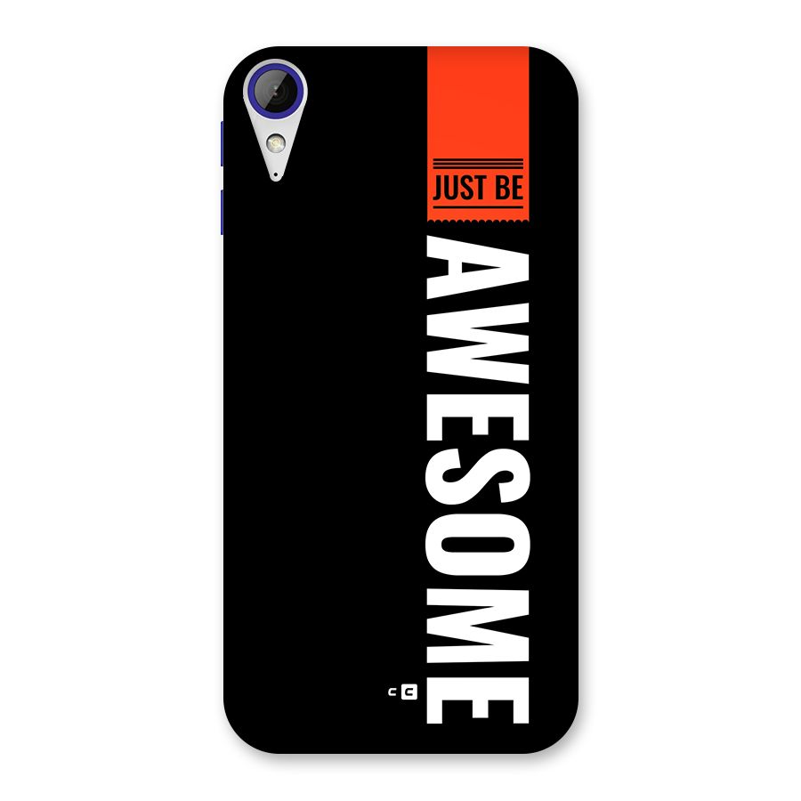 Just Be Awesome Back Case for Desire 830