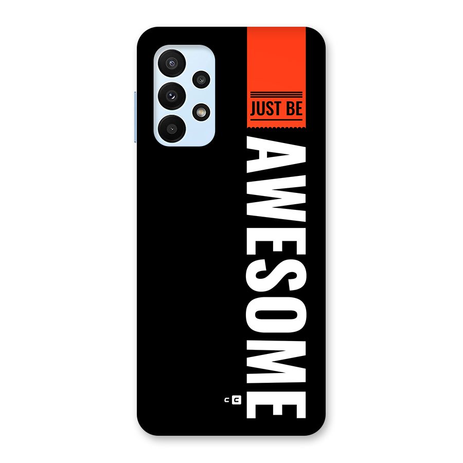 Just Be Awesome Back Case for Galaxy A23