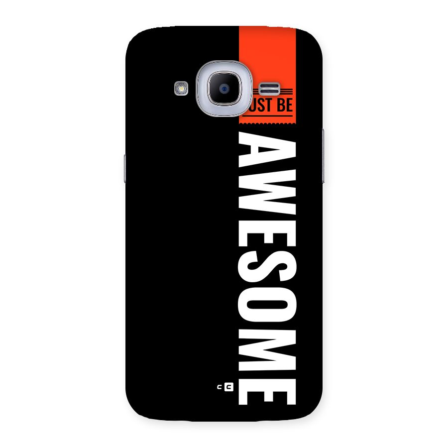 Just Be Awesome Back Case for Galaxy J2 2016
