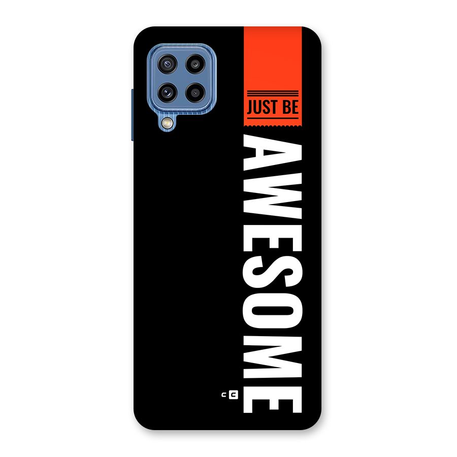 Just Be Awesome Back Case for Galaxy M32