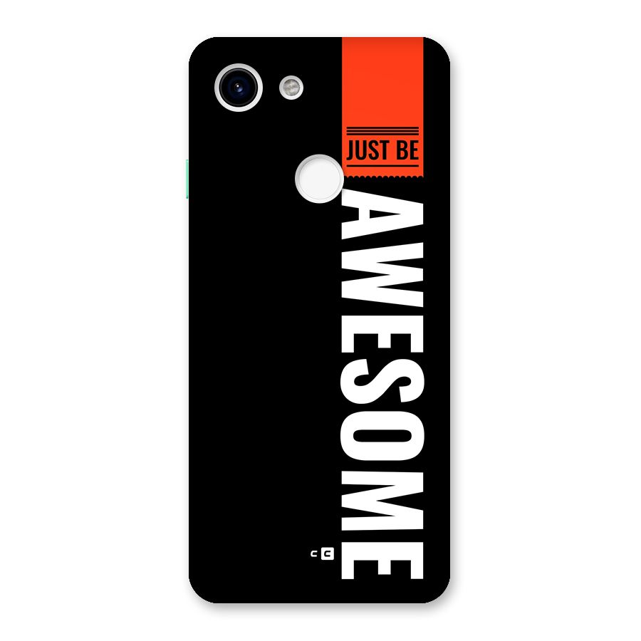 Just Be Awesome Back Case for Google Pixel 3