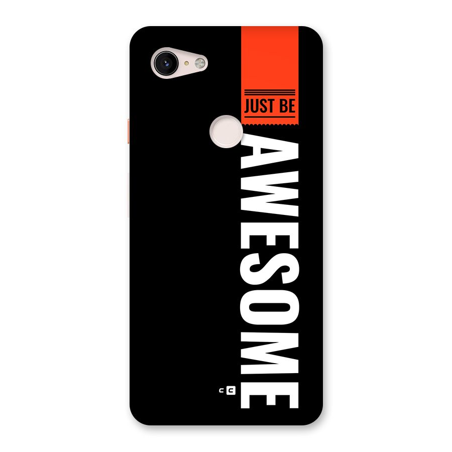 Just Be Awesome Back Case for Google Pixel 3 XL