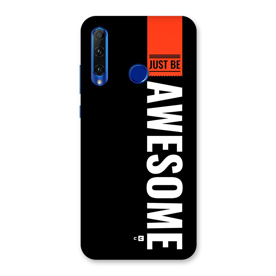 Just Be Awesome Back Case for Honor 20i