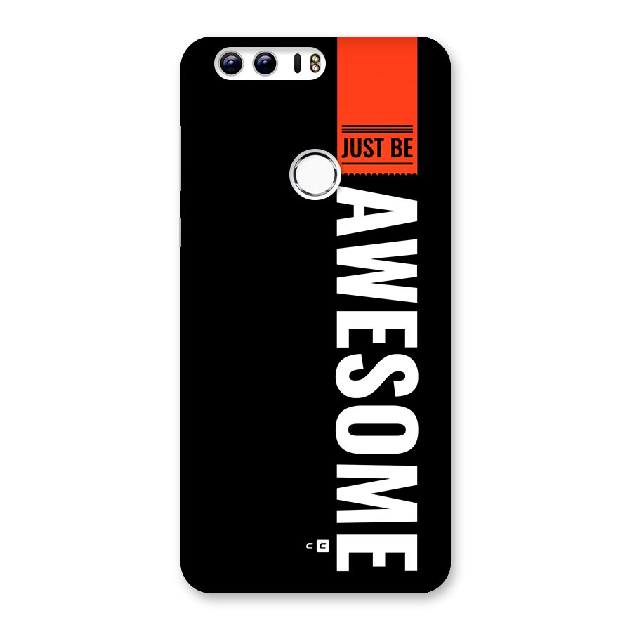 Just Be Awesome Back Case for Honor 8