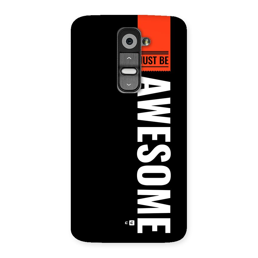 Just Be Awesome Back Case for LG G2