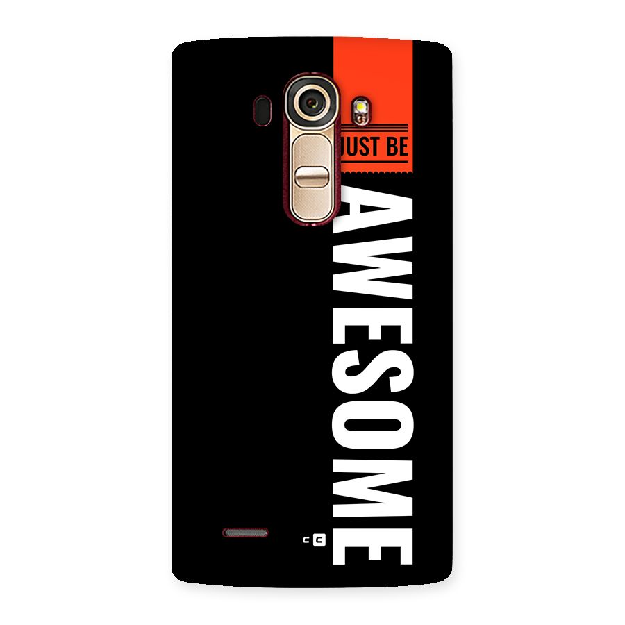 Just Be Awesome Back Case for LG G4