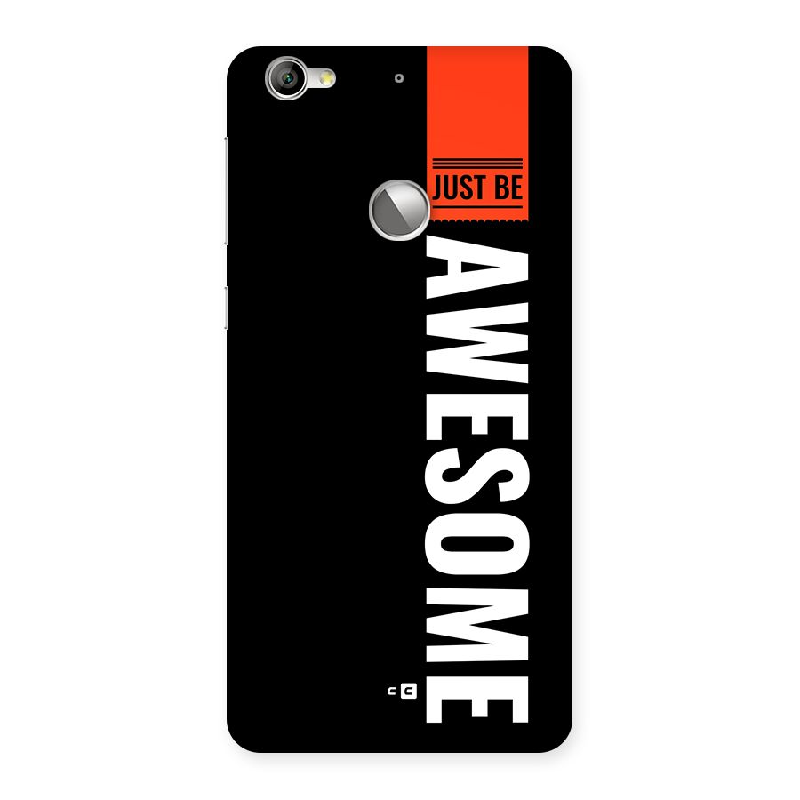 Just Be Awesome Back Case for Le 1S