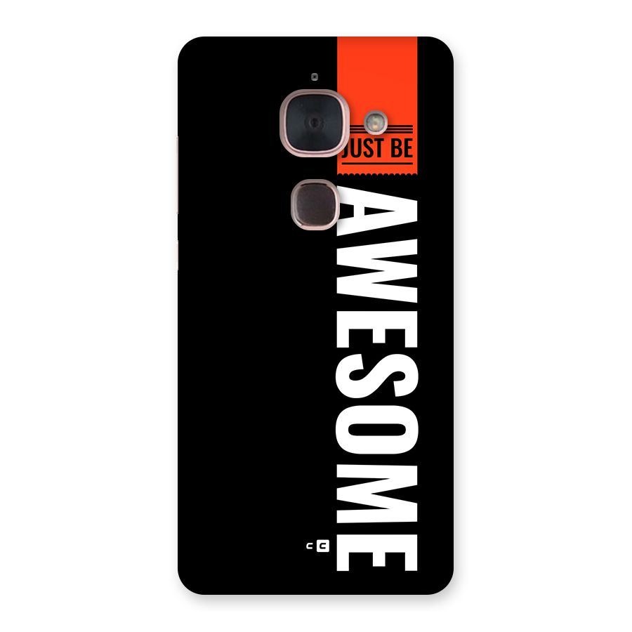 Just Be Awesome Back Case for Le Max 2