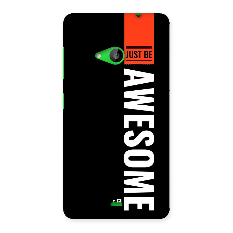 Just Be Awesome Back Case for Lumia 535