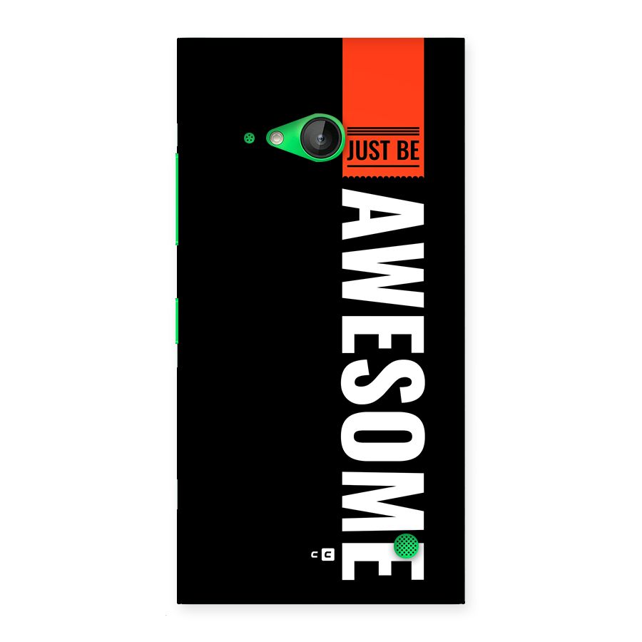 Just Be Awesome Back Case for Lumia 730