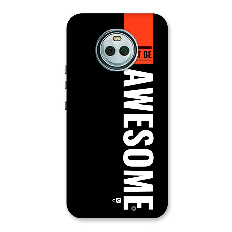 Just Be Awesome Back Case for Moto X4