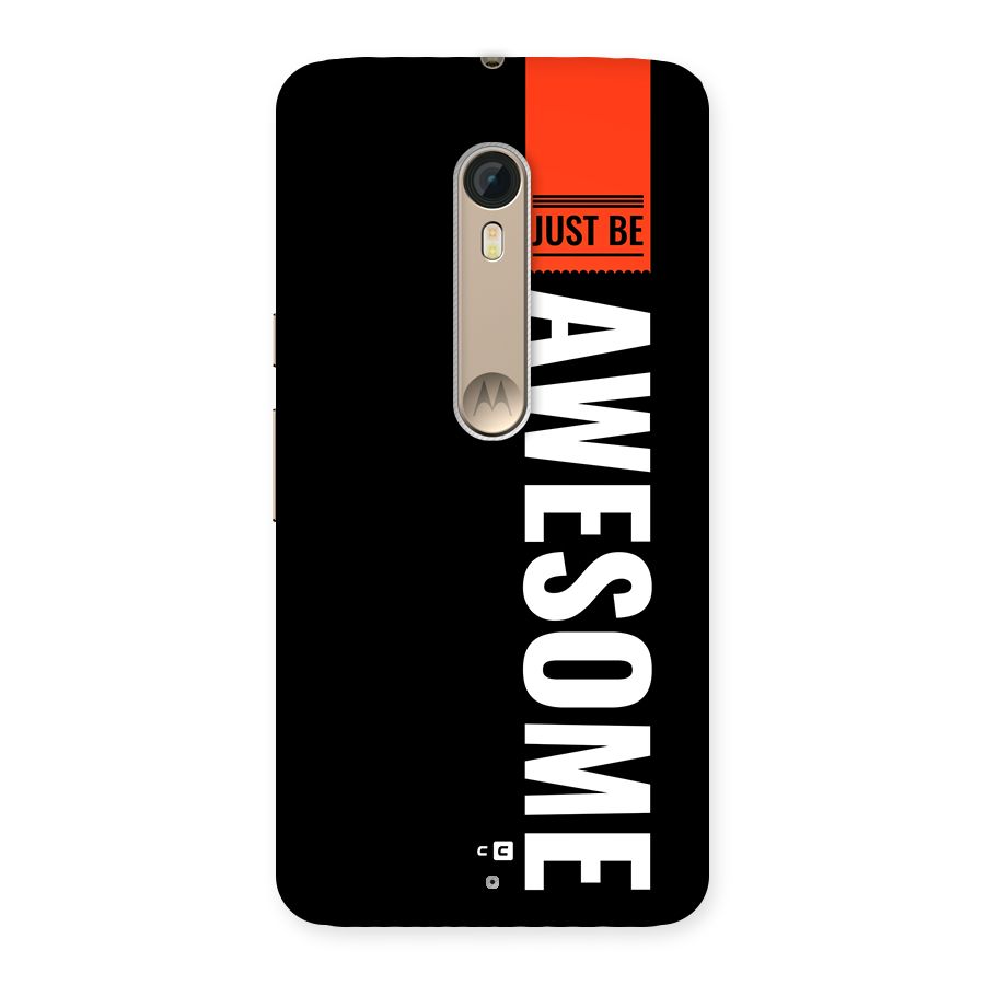 Just Be Awesome Back Case for Moto X Style