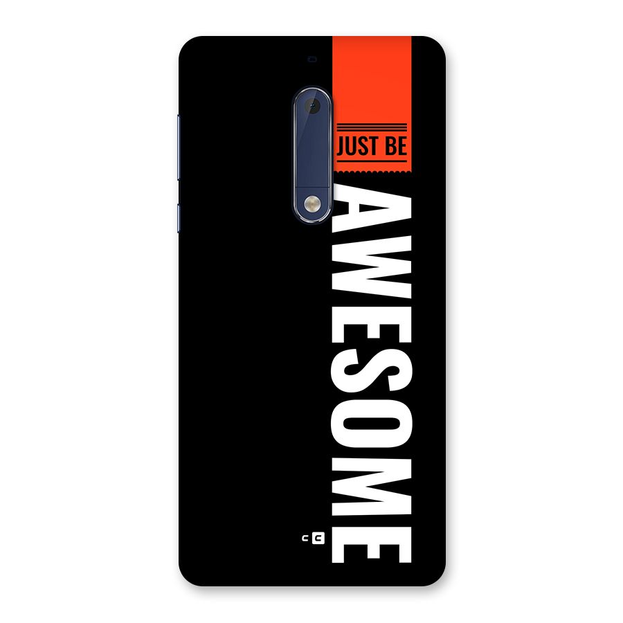 Just Be Awesome Back Case for Nokia 5