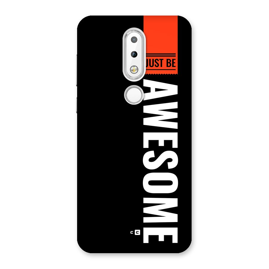 Just Be Awesome Back Case for Nokia 6.1 Plus