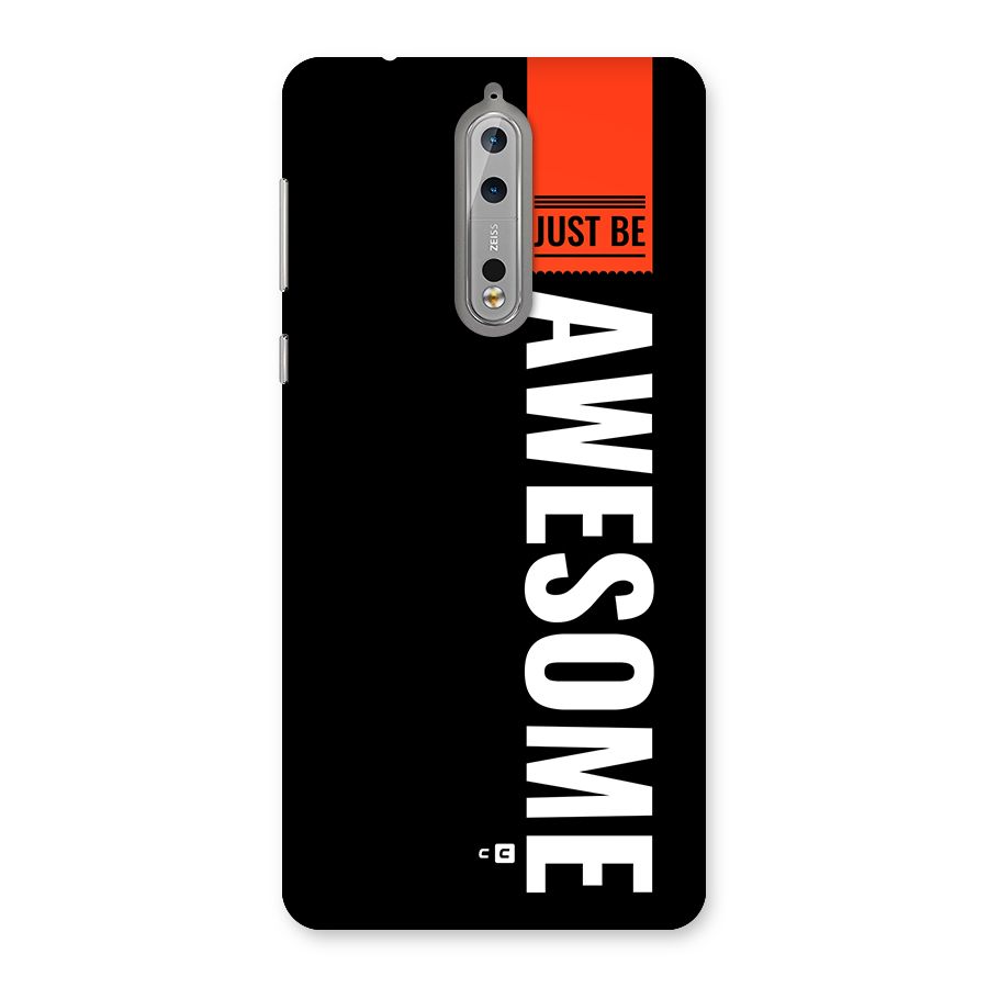 Just Be Awesome Back Case for Nokia 8