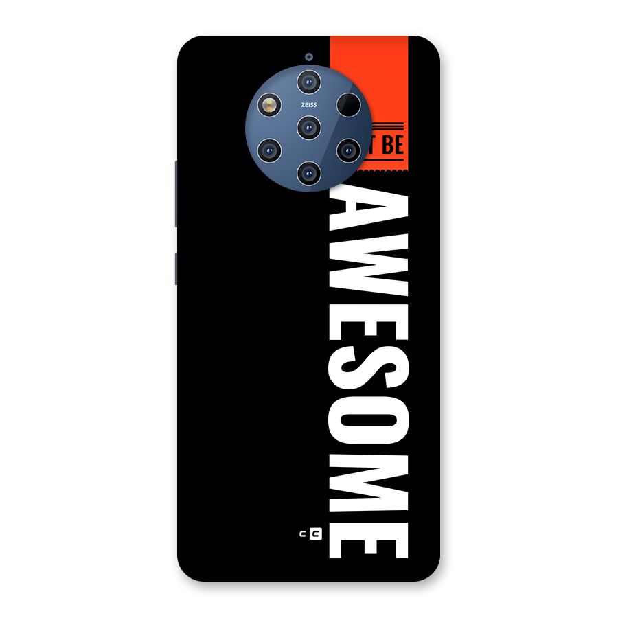 Just Be Awesome Back Case for Nokia 9 PureView