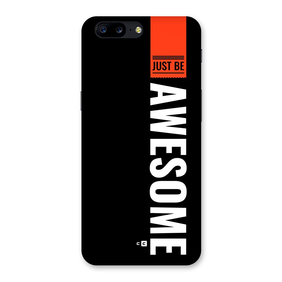 Just Be Awesome Back Case for OnePlus 5