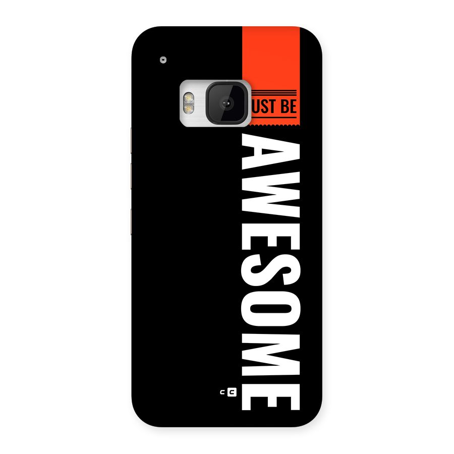Just Be Awesome Back Case for One M9