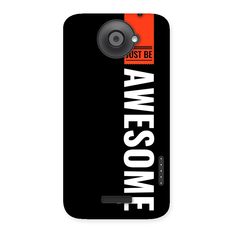 Just Be Awesome Back Case for One X