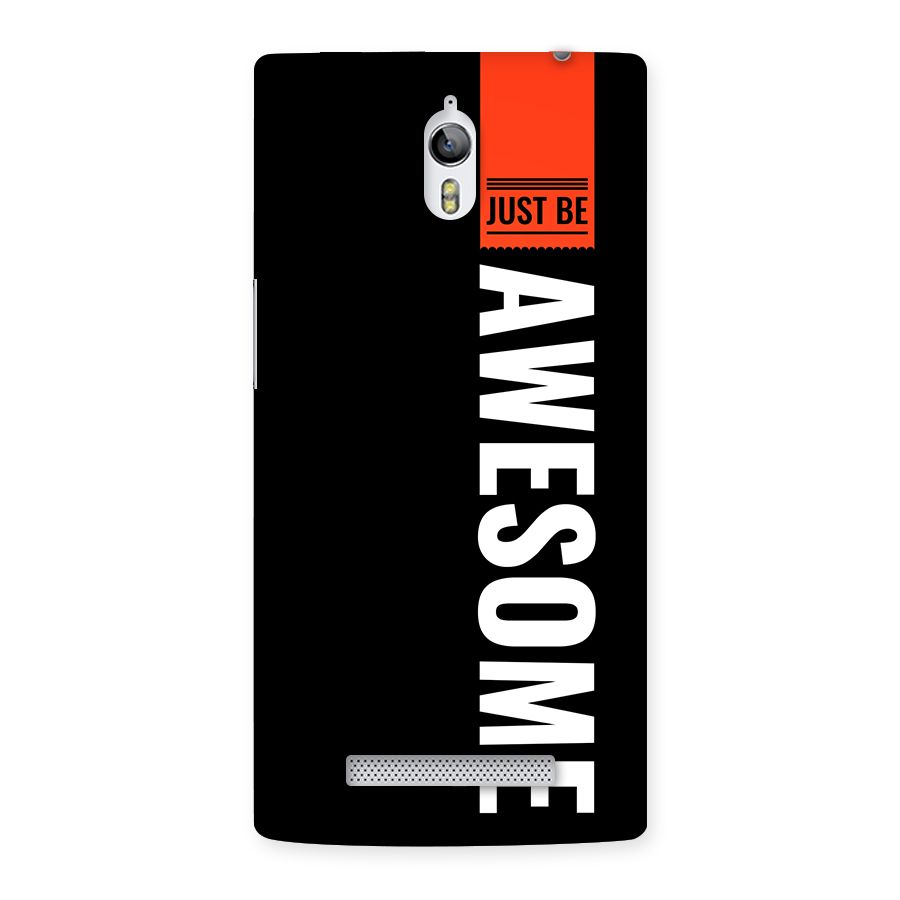Just Be Awesome Back Case for Oppo Find 7
