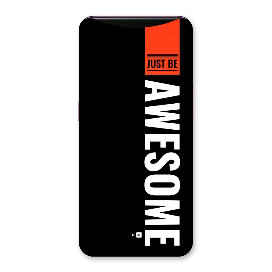 Just Be Awesome Back Case for Oppo Find X