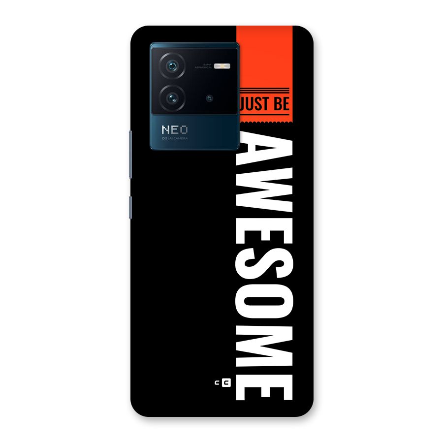 Just Be Awesome Back Case for Vivo iQOO Neo 6 5G