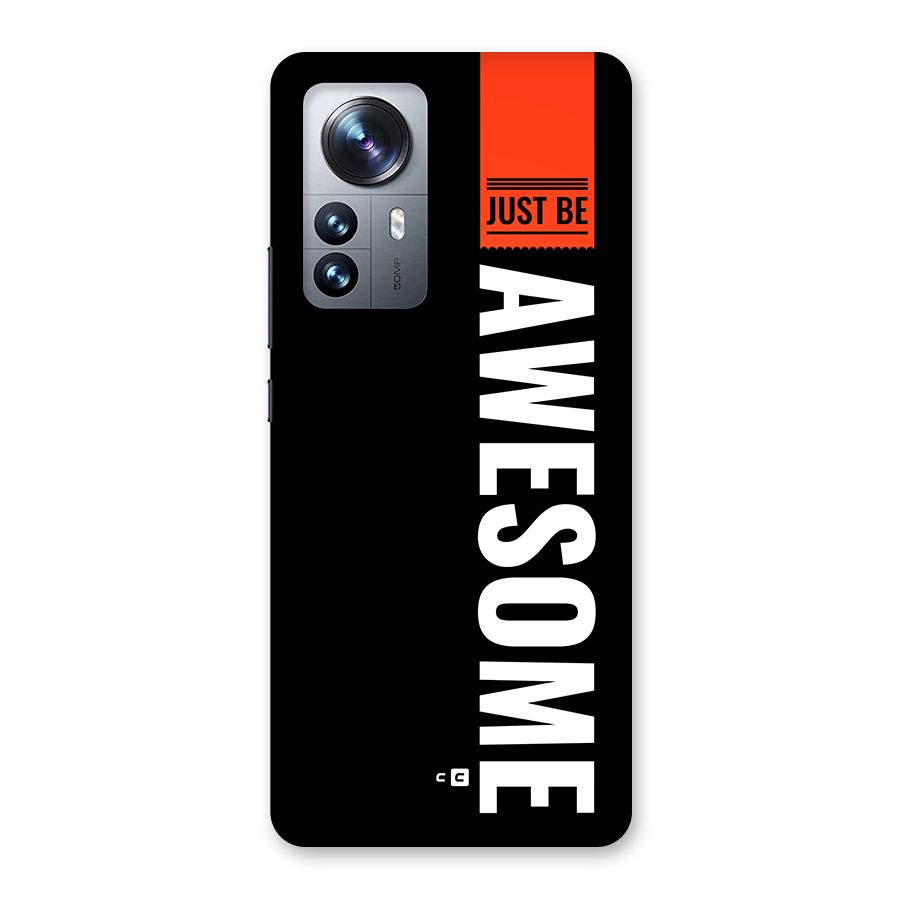 Just Be Awesome Back Case for Xiaomi 12 Pro