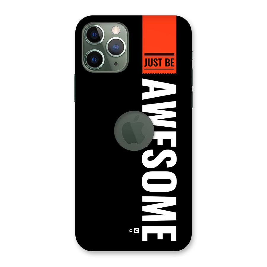 Just Be Awesome Back Case for iPhone 11 Pro Logo Cut