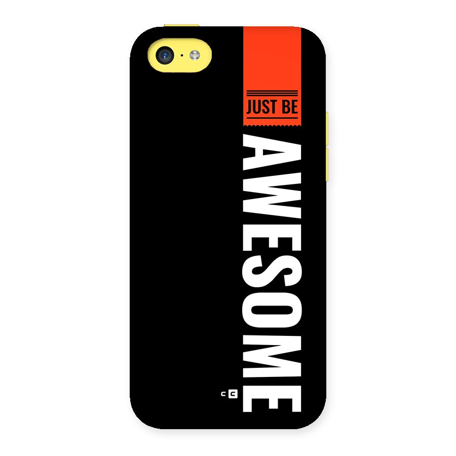 Just Be Awesome Back Case for iPhone 5C