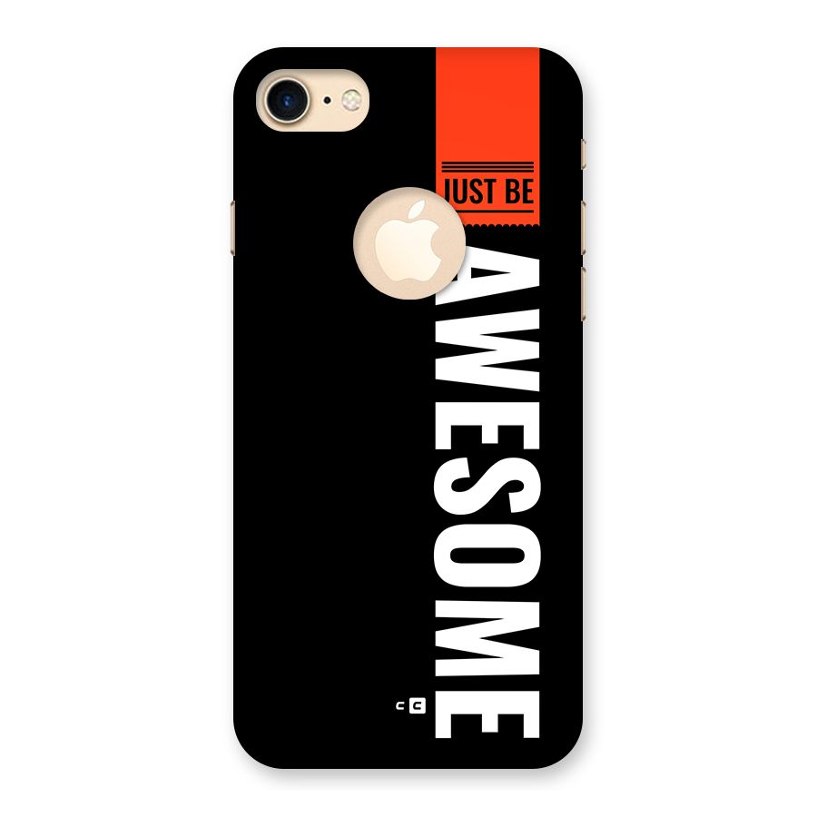 Just Be Awesome Back Case for iPhone 7 Logo Cut