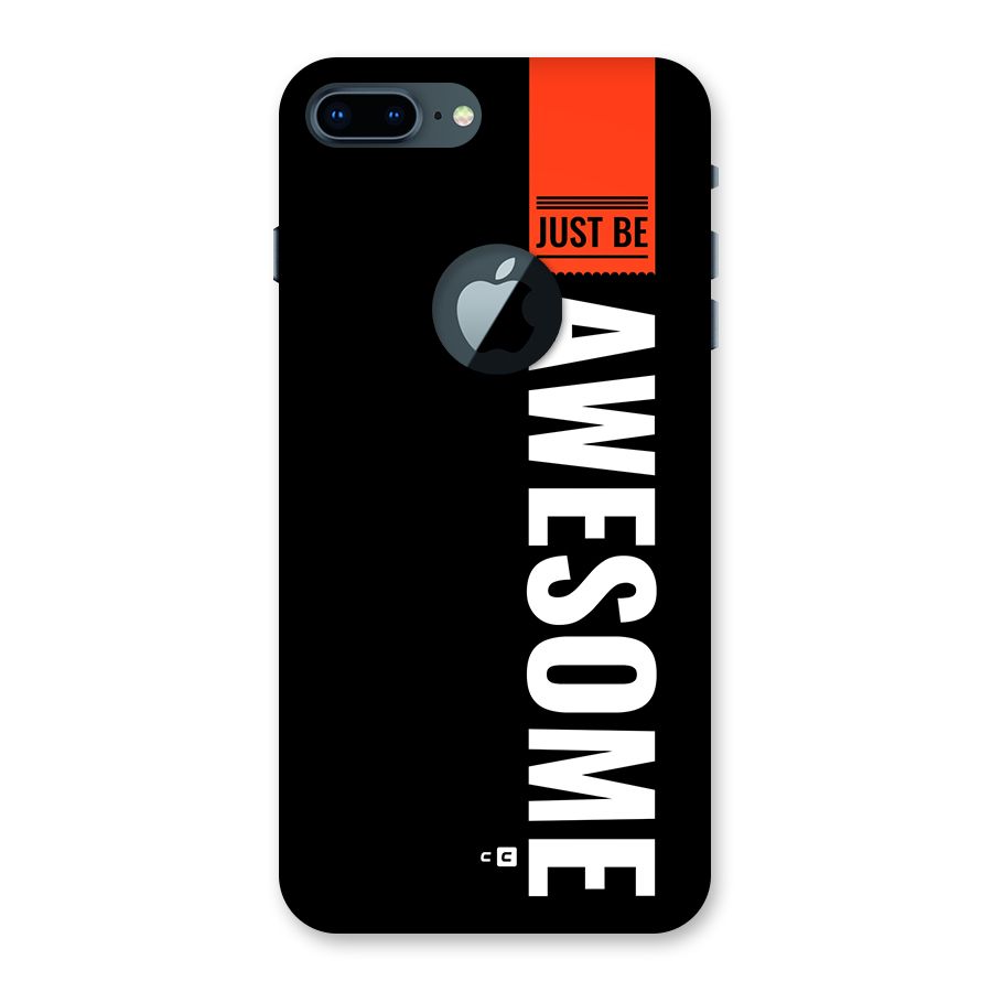Just Be Awesome Back Case for iPhone 7 Plus Logo Cut