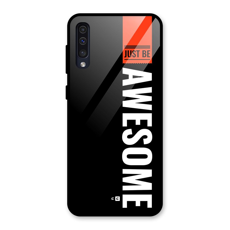 Just Be Awesome Glass Back Case for Galaxy A30s