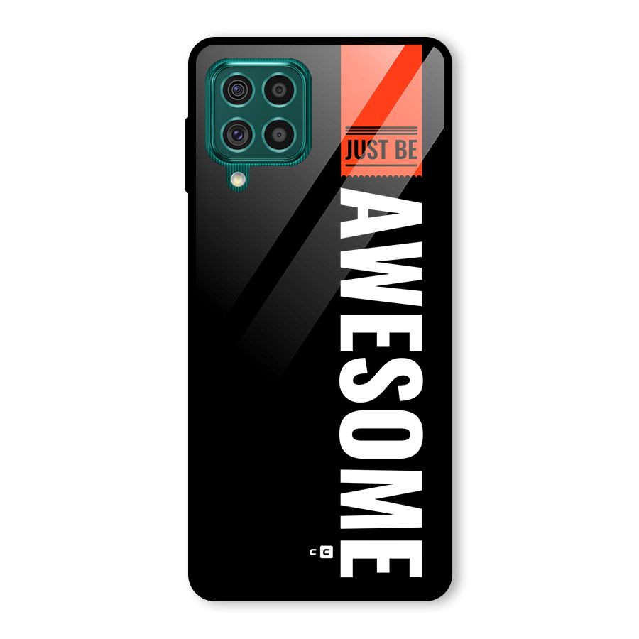 Just Be Awesome Glass Back Case for Galaxy F62