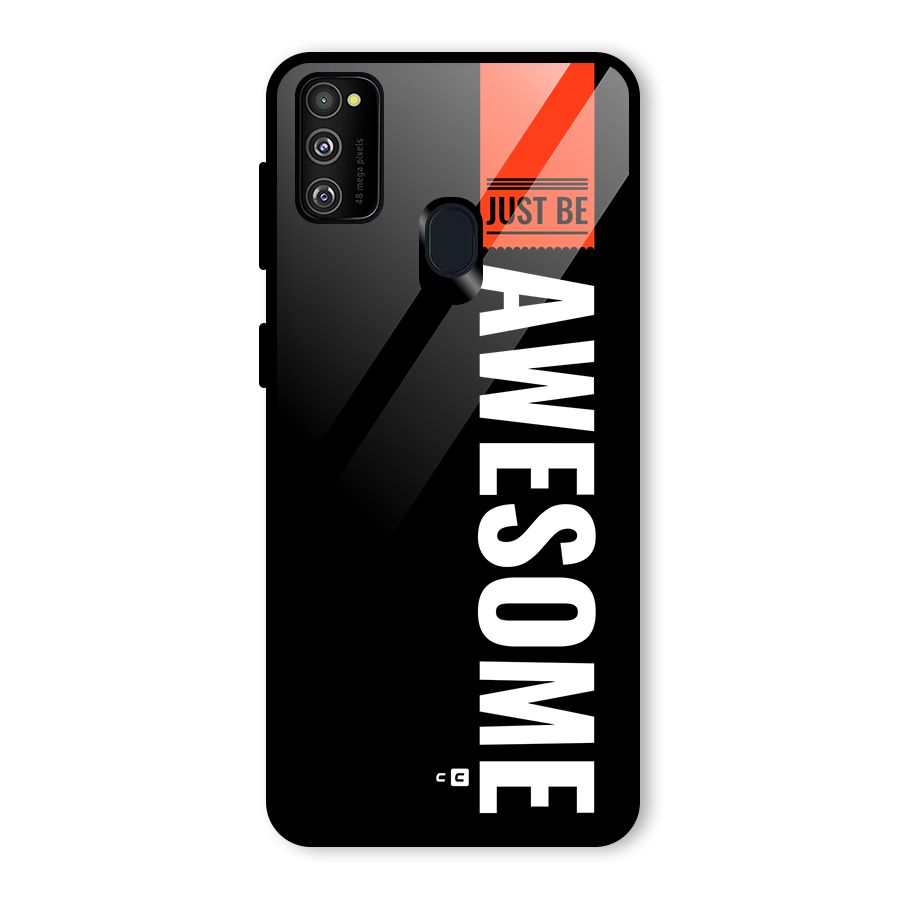 Just Be Awesome Glass Back Case for Galaxy M30s