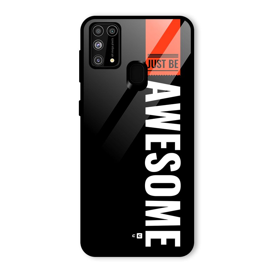 Just Be Awesome Glass Back Case for Galaxy M31
