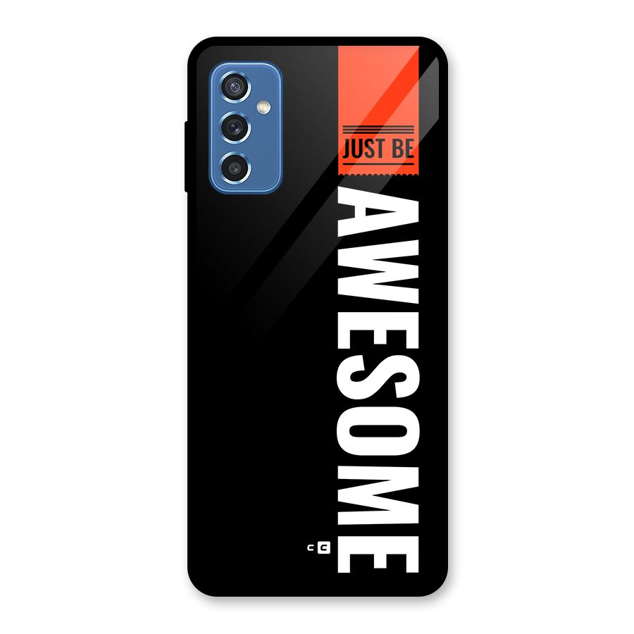 Just Be Awesome Glass Back Case for Galaxy M52 5G
