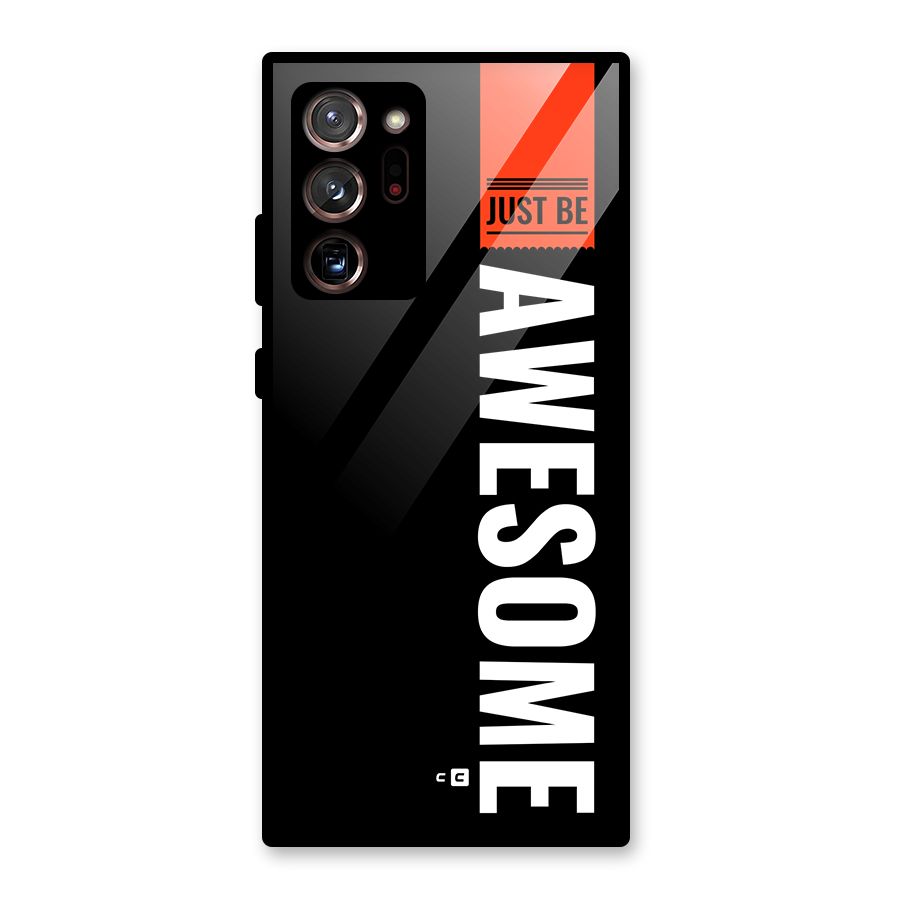 Just Be Awesome Glass Back Case for Galaxy Note 20 Ultra