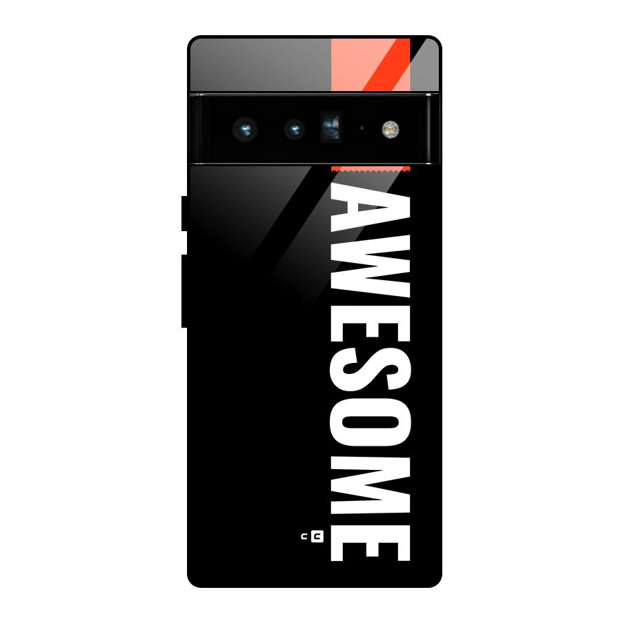 Just Be Awesome Glass Back Case for Google Pixel 6 Pro