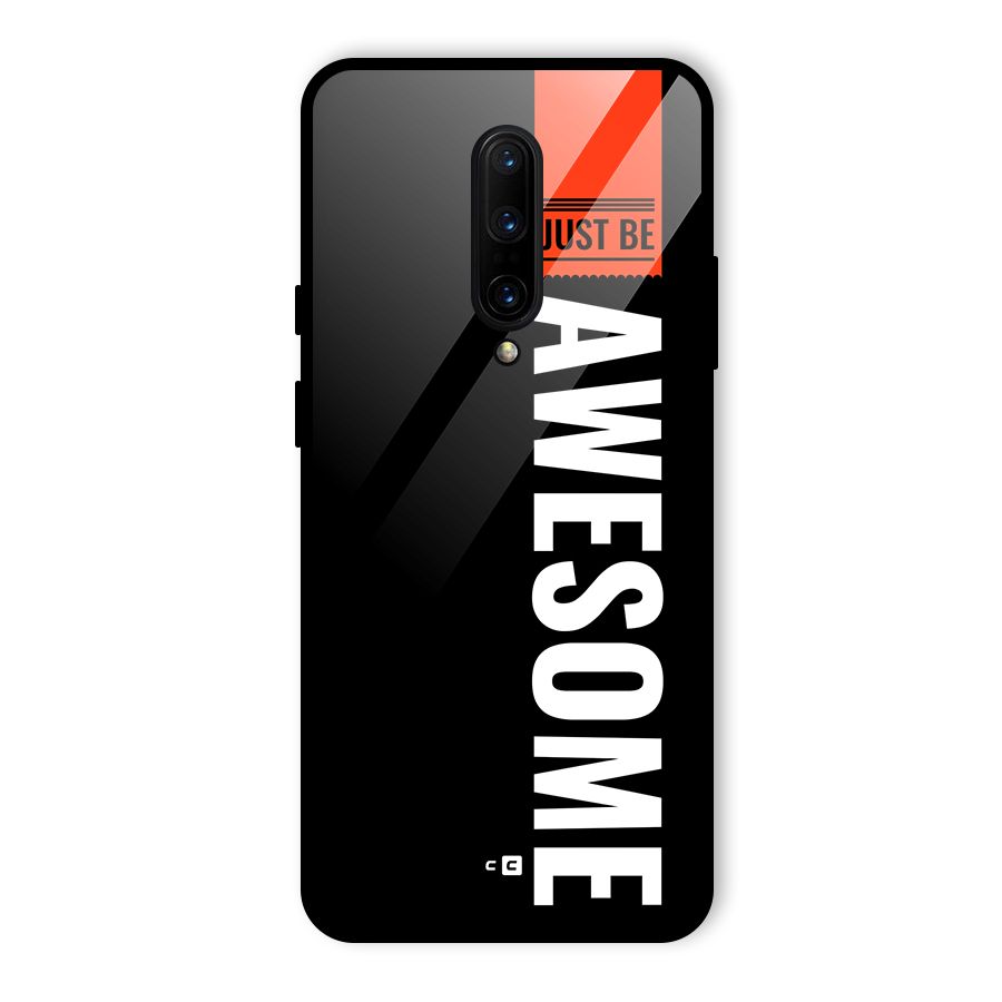 Just Be Awesome Glass Back Case for OnePlus 7 Pro