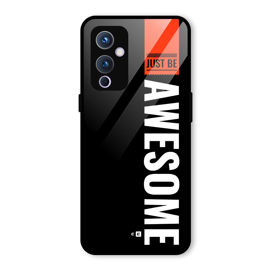 Just Be Awesome Glass Back Case for OnePlus 9