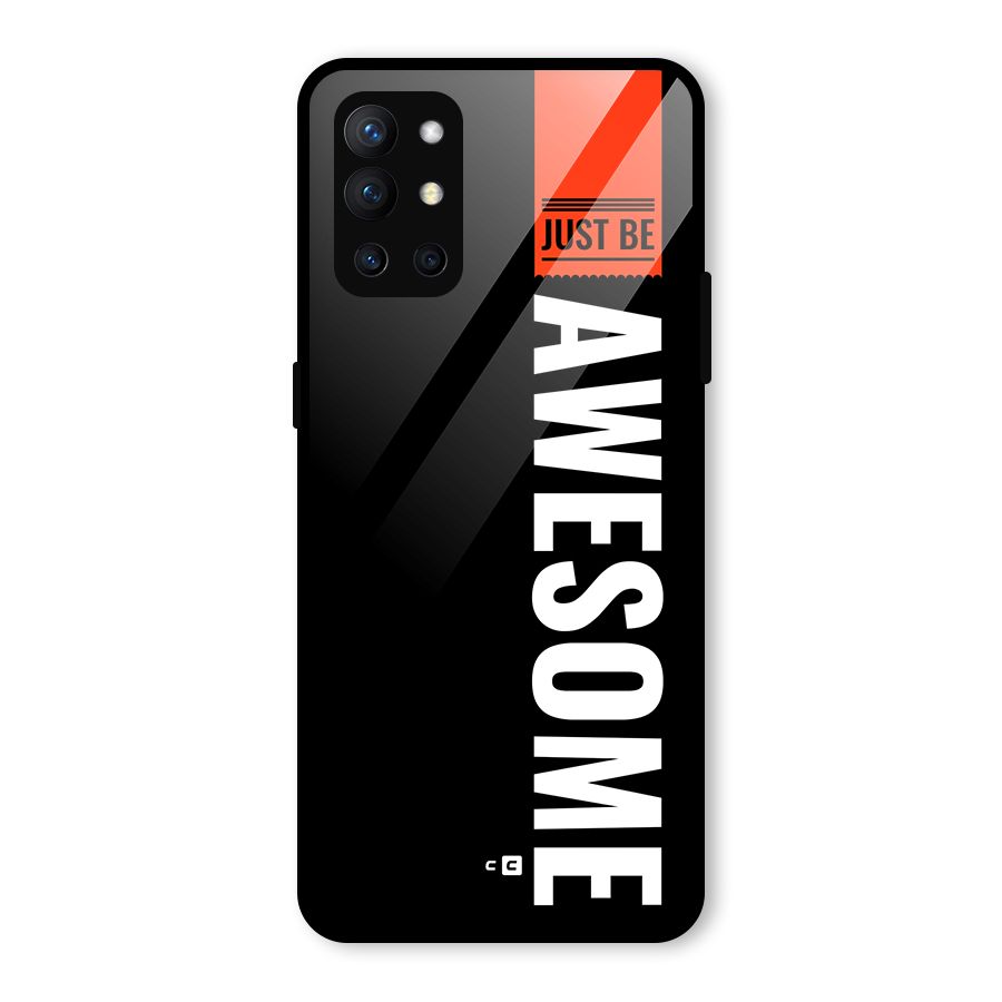 Just Be Awesome Glass Back Case for OnePlus 9R