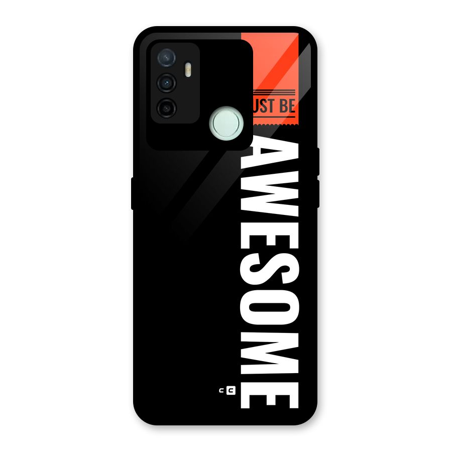 Just Be Awesome Glass Back Case for Oppo A53