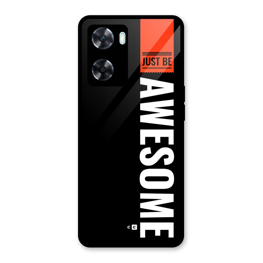 Just Be Awesome Glass Back Case for Oppo A77