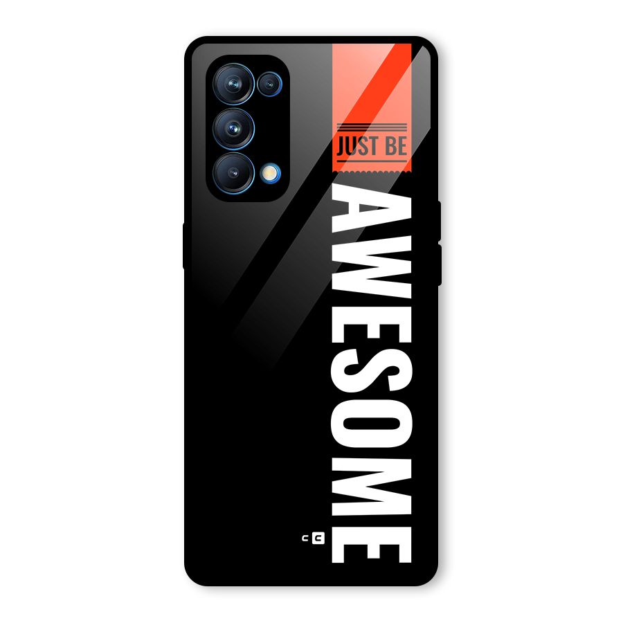 Just Be Awesome Glass Back Case for Oppo Reno5 Pro 5G