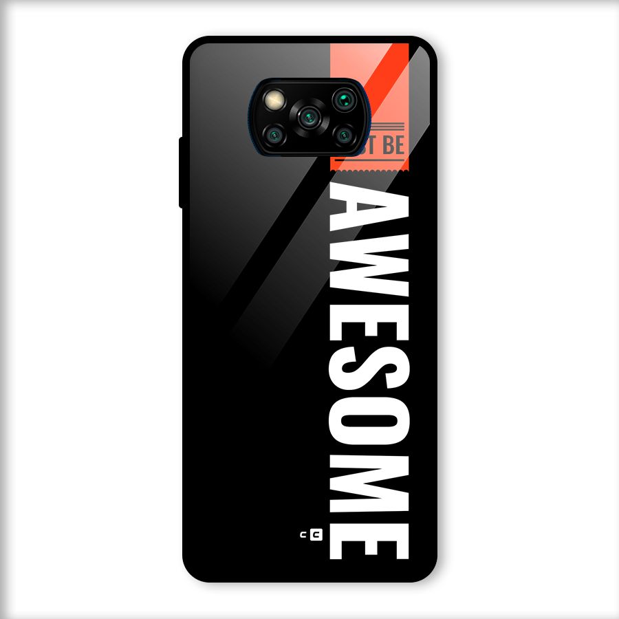 Just Be Awesome Glass Back Case for Poco X3