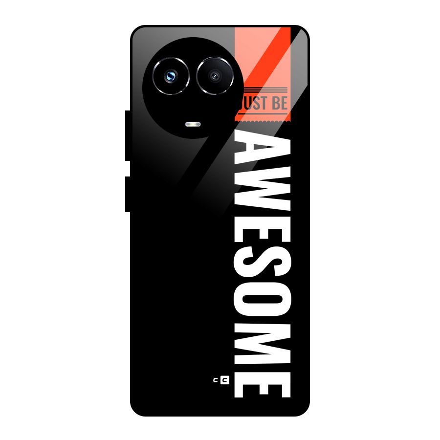 Just Be Awesome Glass Back Case for Realme 11X