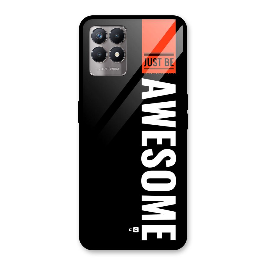 Just Be Awesome Glass Back Case for Realme 8i
