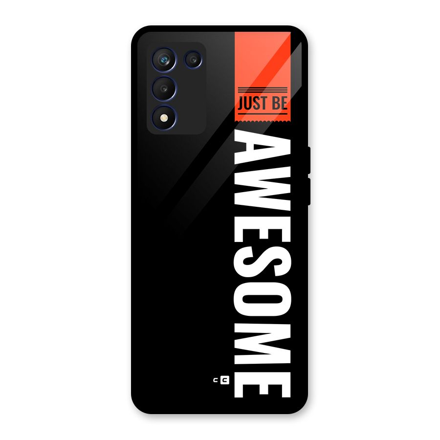 Just Be Awesome Glass Back Case for Realme 9 5G Speed