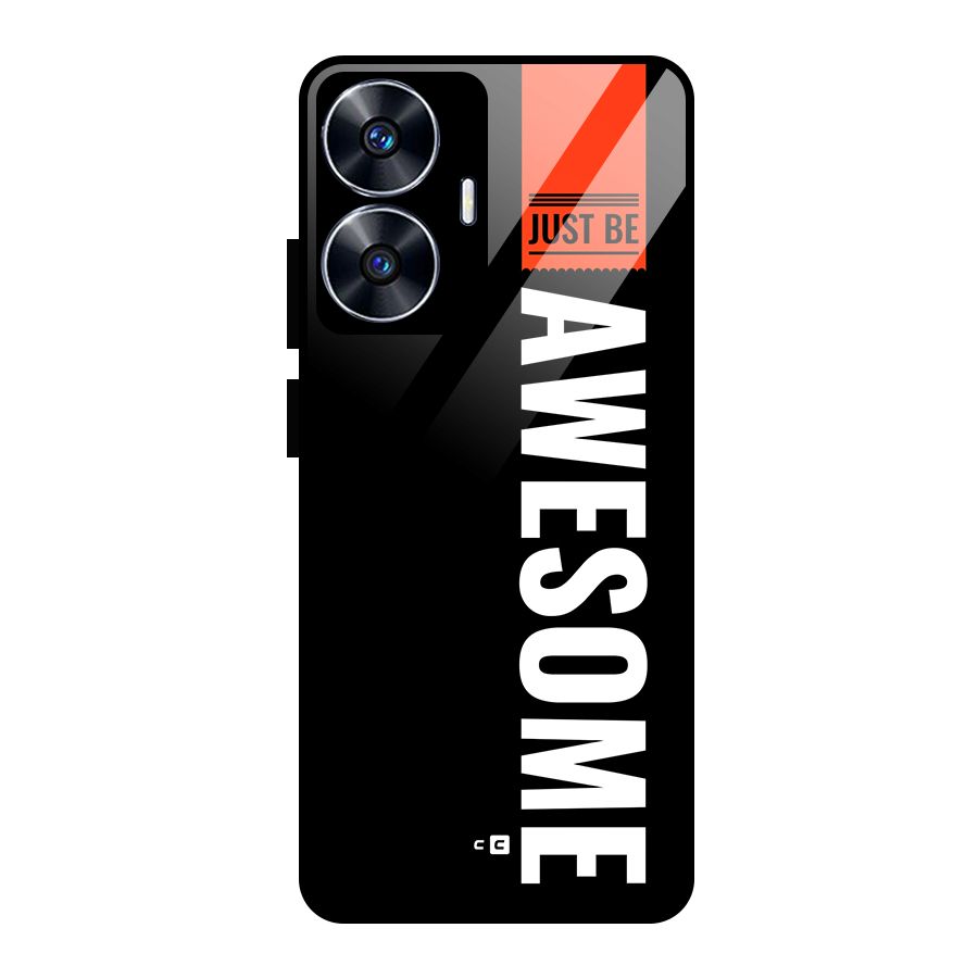 Just Be Awesome Glass Back Case for Realme Narzo N55