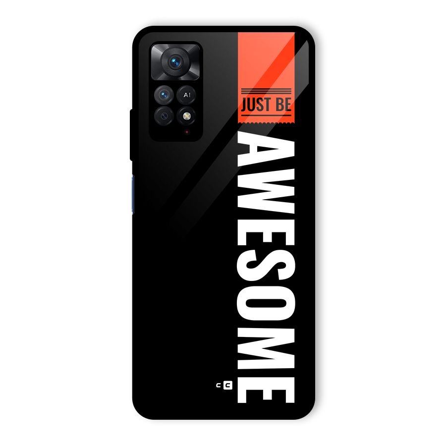Just Be Awesome Glass Back Case for Redmi Note 11 Pro